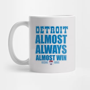 Almost Always Almost Win Mug